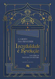 Incredulidade e Revolução: Uma Série de Palestras em História